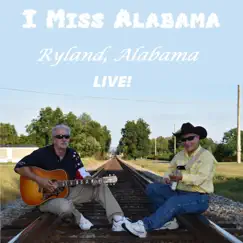 I Miss Alabama - Single by Ryland, Alabama Live! album reviews, ratings, credits