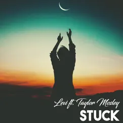 Stuck (feat. Taylor Mosley) Song Lyrics