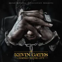 Chained to the City - Single by Kevin Gates album reviews, ratings, credits