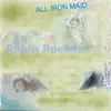 All Iron Maid album lyrics, reviews, download