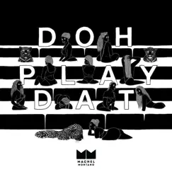 Doh Play Dat - Single by Machel Montano album reviews, ratings, credits