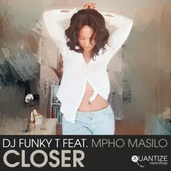 Closer (feat. Mpho Masilo) [Instrumental Mix] Song Lyrics