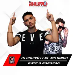 Bate o Popozão - Single by Dj Rhuivo & MC Dinho album reviews, ratings, credits