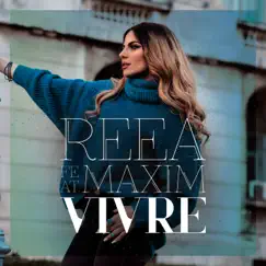 Vivre (feat. Maxim) - Single by Reea album reviews, ratings, credits