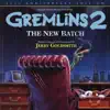 Gremlins 2: The New Batch (Original Motion Picture Soundtrack) [25th Anniversary Edition] album lyrics, reviews, download