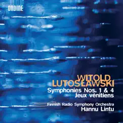 Lutosławski: Symphonies Nos. 1 and 4 & Jeux vénitiens by The Finnish Radio Symphony Orchestra & Hannu Lintu album reviews, ratings, credits