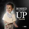 Bossed My Life Up (feat. Kiyomi) - Single album lyrics, reviews, download