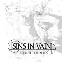 The End of Heartache - Single by Sins In Vain album reviews, ratings, credits