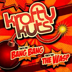 Bang Bang / The Wasp - Single by Krafty Kuts album reviews, ratings, credits