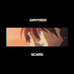 Scars - Single by GRVYRDS album reviews, ratings, credits