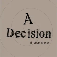 A Decision (feat. Madd Maxxx) - Single by Jay D-Day Hardaway album reviews, ratings, credits
