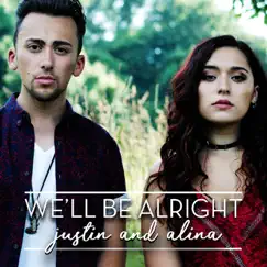 We'll Be Alright - EP by Justin and Alina album reviews, ratings, credits
