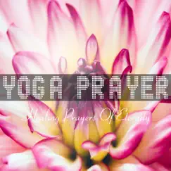 Healing Prayer of Eternity - Single by Yoga Prayer album reviews, ratings, credits