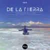 De la tierra - EP album lyrics, reviews, download