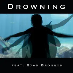 Drowning (feat. Ryan Bronson) Song Lyrics