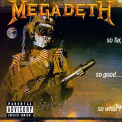 So Far, So Good... So What! (Remastered) by Megadeth album reviews, ratings, credits