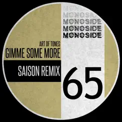 Gimme Some More (Saison Remix) - Single by Art of Tones album reviews, ratings, credits