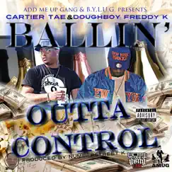Ballin' Outta Control (feat. Doughboy Freddy K) - Single by Cartier Tae album reviews, ratings, credits