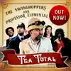 Tea Total (feat. Professor Elemental) - Single album lyrics, reviews, download