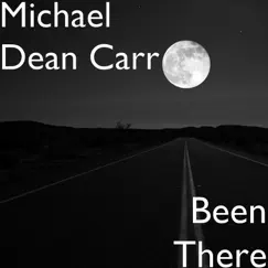 Been There - Single by Michael Dean Carr album reviews, ratings, credits