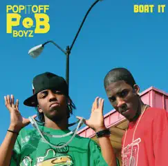 Boat It - Single by Pop It Off Boyz album reviews, ratings, credits