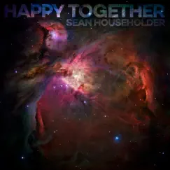 Happy Together - Single by Sean Householder album reviews, ratings, credits