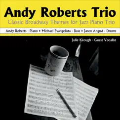 Classic Broadway Themes for Jazz Piano Trio by Andy Roberts Trio album reviews, ratings, credits
