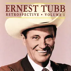 Retrospective, Vol. 1 by Ernest Tubb album reviews, ratings, credits