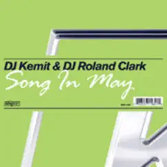 Song in May - EP by DJ Kemit & DJ Roland Clark album reviews, ratings, credits
