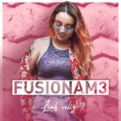 Fusionam3 - EP by Liah Véliz album reviews, ratings, credits