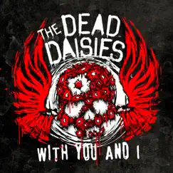 With You and I (Live) - Single by The Dead Daisies album reviews, ratings, credits