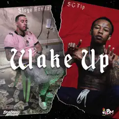 Wake Up (feat. SG Tip) - Single by Slogo Bandz album reviews, ratings, credits