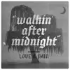 Walkin After Midnight - Single album lyrics, reviews, download