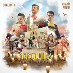 Tequila - Single by 3BallMTY & Chayín Rubio album reviews, ratings, credits