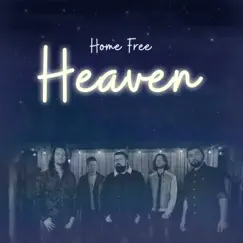 Heaven - Single by Home Free album reviews, ratings, credits