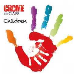 Children (feat. Claire) - Single by Crome album reviews, ratings, credits