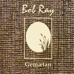 Gemaetan by Bob Ray album reviews, ratings, credits