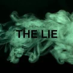 The Lie - Single by The Palace album reviews, ratings, credits