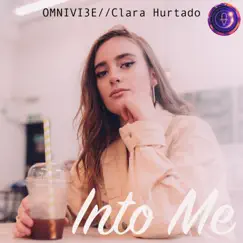 Into Me (feat. Clara Hurtado) - Single by Omnivi3e album reviews, ratings, credits