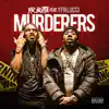 Murderers - Single album lyrics, reviews, download