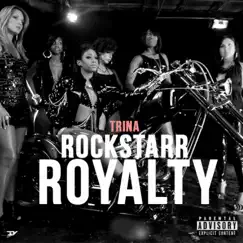Rockstarr Royalty by Trina album reviews, ratings, credits