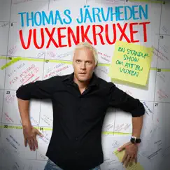 Vuxenkruxet (Standup) by Thomas Järvheden album reviews, ratings, credits