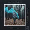 Don't Let Me Go - Single album lyrics, reviews, download