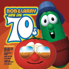 Bob & Larry Sing the 70s by VeggieTales album reviews, ratings, credits