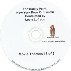 Movie Themes # 3 Of 3 by The Rocky Point New York Pop's Orchestra & Louis Lofredo album reviews, ratings, credits