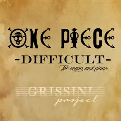 Difficult (From ''One Piece'') - Single by Grissini Project album reviews, ratings, credits