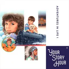 Adventures in Life, Vol. 1 by Your Story Hour album reviews, ratings, credits