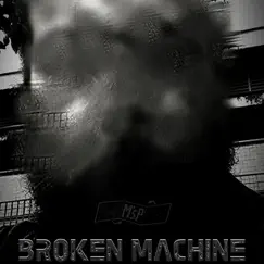 Broken Machine Song Lyrics