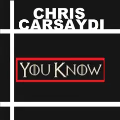 YOU KNOW (feat. Izzie) - Single by Chris Carsaydi album reviews, ratings, credits