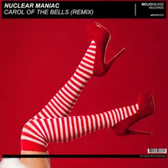 Carol of the Bells (Remix) - Single by Nuclear Maniac album reviews, ratings, credits